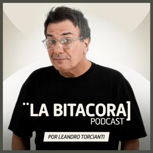 La Bitácora Podcast con Leandro Torcianti