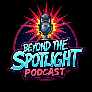 Beyond The Spotlight Podcast