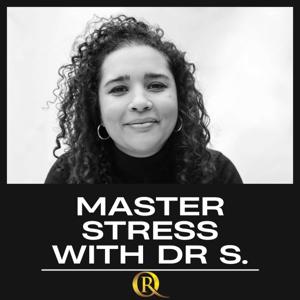 Master Stress with Dr. S