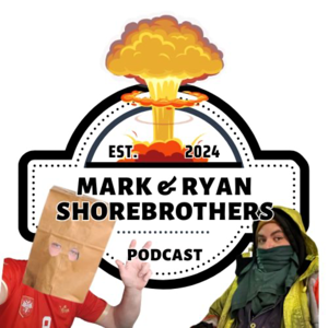 Mark & Ryan Shorebrothers Podcast