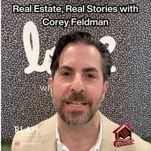 Real Estate, Real Stories with Corey Feldman Podcast