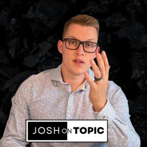 JoshOnTopic Podcast