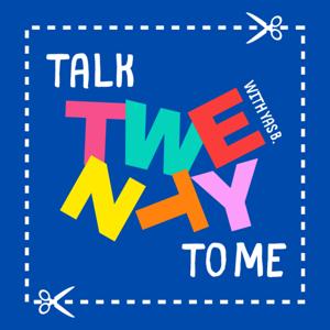 Talk Twenty to Me