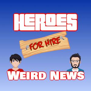 Heroes for Hire presents Weird News