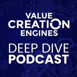 Value Creation Engines Deep Dive Podcast