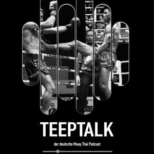 Teeptalk - Muay Thai Podcast