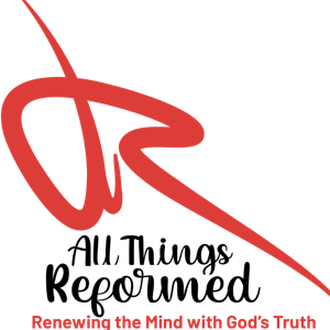 All Things Reformed Podcast