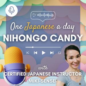 Learn Japanese: 6-Minute JLPT Lessons | Beginner to Intermediate Vocabulary / Grammar -NIHONGO CANDY by Miki sensei, Certified Japanese Language Instructor | WELC Language Services