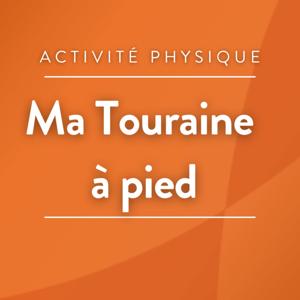 Ma Touraine à pied