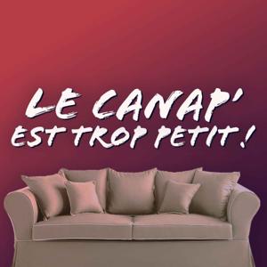 Le Canap' est trop petit