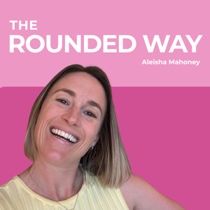 The Rounded Way Podcast