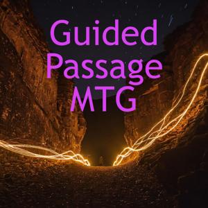 The Guided Passage MTG Podcast