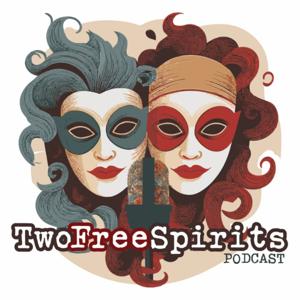 Two Free Spirits Podcast