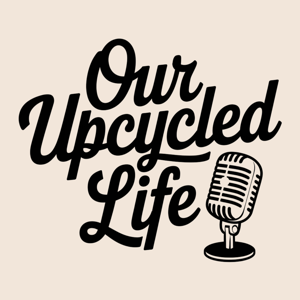 Our Upcycled Life