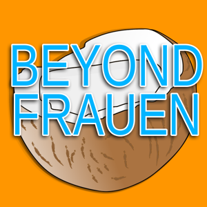 Beyond Frauen