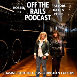 Off the Rails: Chasing Faith in a Post-Christian Culture