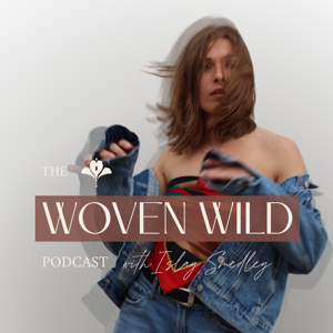 The Woven Wild Podcast