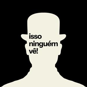 Isso Ninguém Vê!