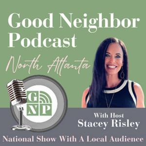Good Neighbor Podcast North Atlanta