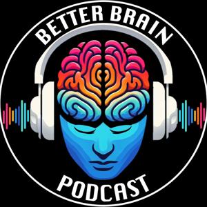 The Better Brain Podcast
