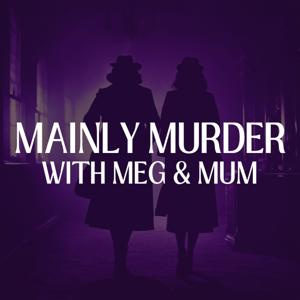Mainly Murder With Meg & Mum