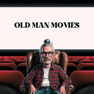 Old Man Movies