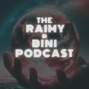 The Raimy and Bini Podcast