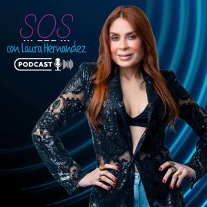 SOS con Laura Hernández "Podcast"