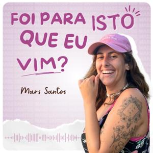 Foi para isto que eu vim?