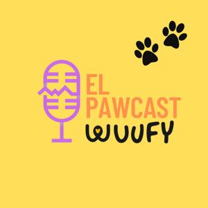 El Pawcast Wuufy