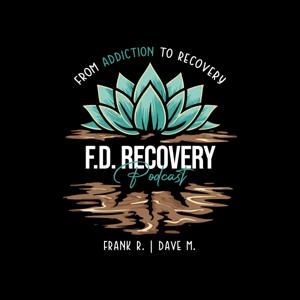 F.D. Recovery Podcast