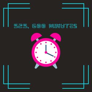 525, 600 Minutes