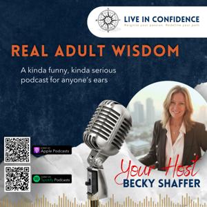 Real Adult Wisdom-Live In Confidence