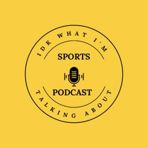 IDK SPORT PODCAST