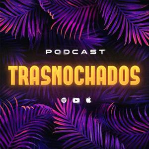 Trasnochados el Podcast