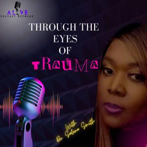 Through The Eyes of Trauma