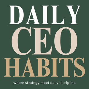 Daily CEO Habits