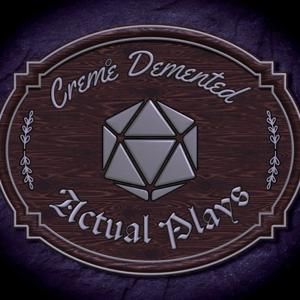 Creme Demented Actual Plays