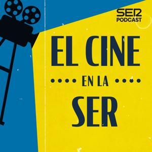 El Cine en la SER by SER Podcast