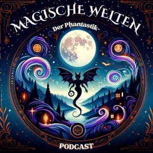 Magische Welten - der Phantastikpodcast