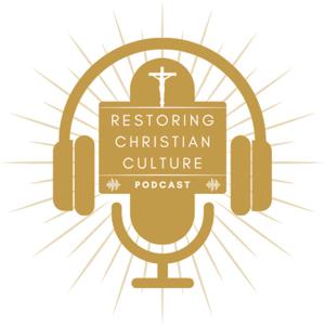Restoring Christian Culture