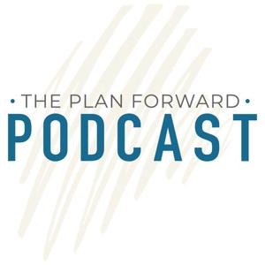 Plan Forward Podcast