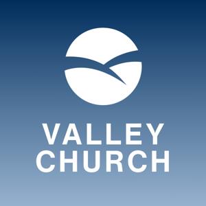 Valley Church Podcast