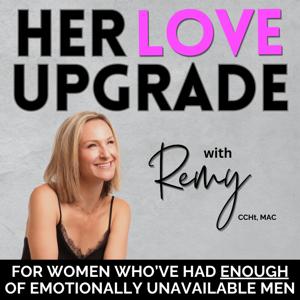 Her Love Upgrade - Break Toxic Cycles, Heal Heartbreak, Healthy Relationships, Cure Anxious Attachment, Boundaries, Red Flags by Remy Gabrielle - Dating Empowerment Coach & Modern Hypnotherapist