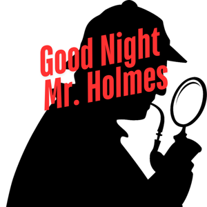 Good Night, Mr. Holmes
