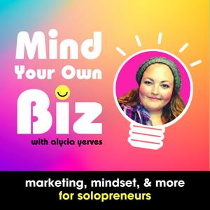 Mind Your Own Biz with Alycia Yerves