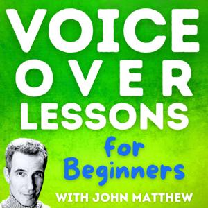 Voiceover Lessons for Beginners by John Matthew