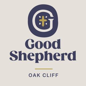 Good Shepherd Oak Cliff Sermons