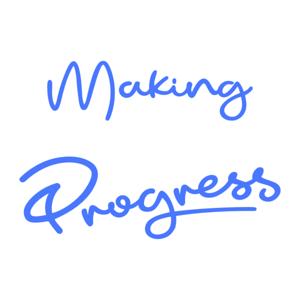 Making Progress