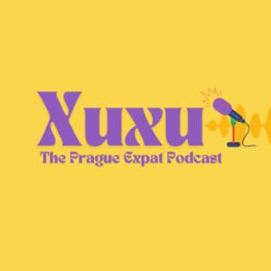 Xuxu - The Prague Expat Podcast